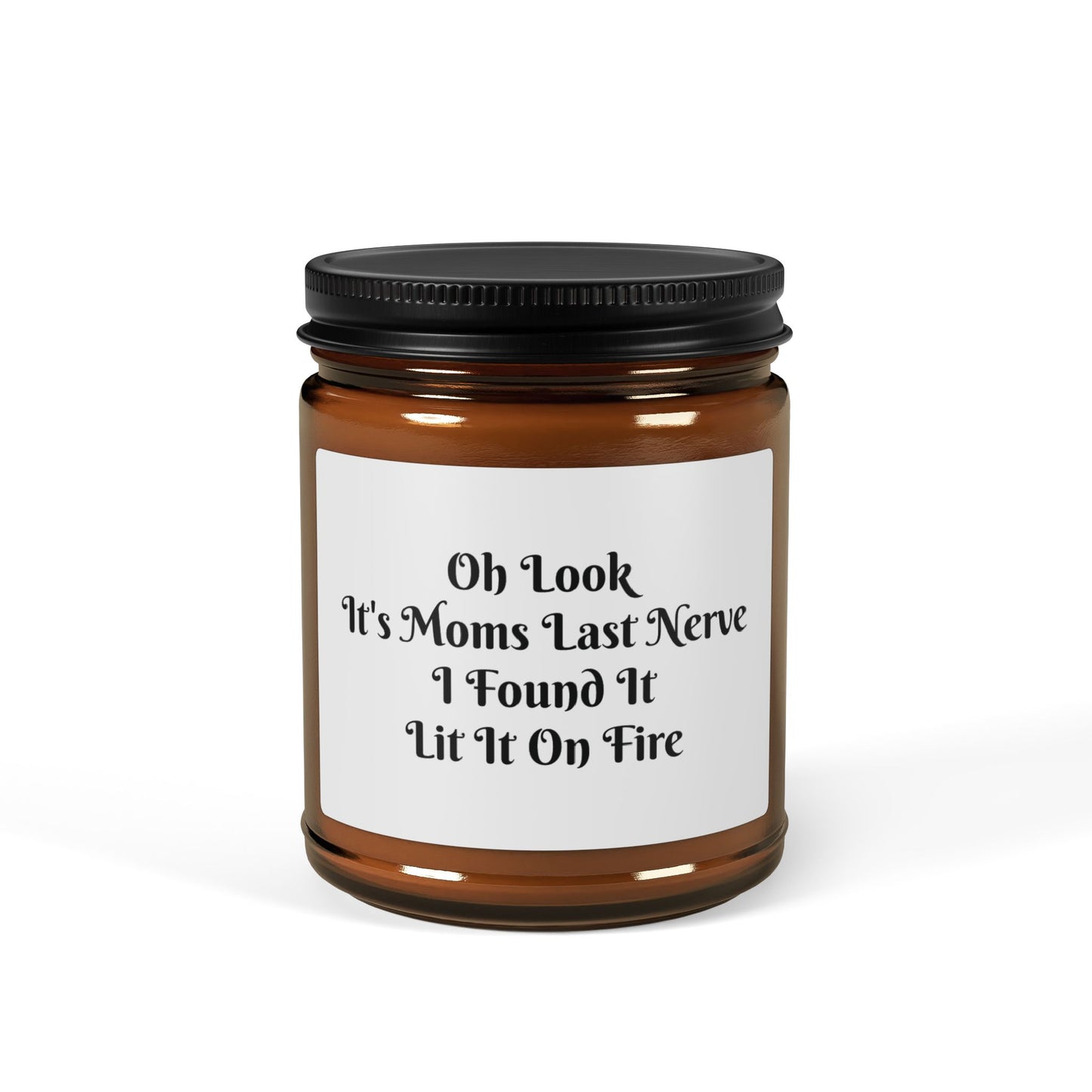 Oh Look ... Moms Last Nerve Scented Soy Candle (Multi-Size, Amber Jar)