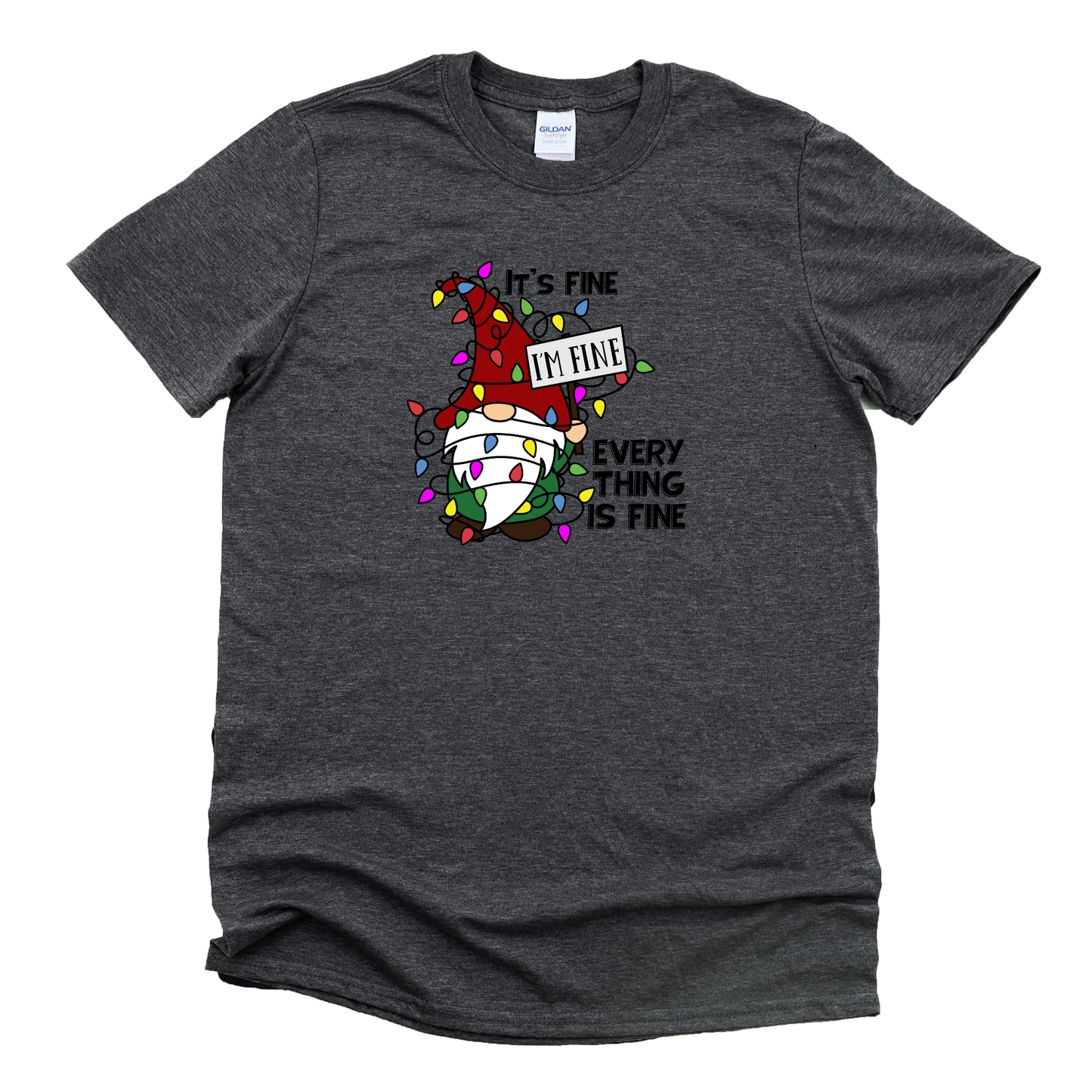 I'm Fine It's Fine Everything Is Fine Gnome Shirt