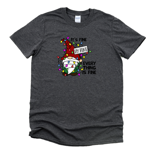 I'm Fine It's Fine Everything Is Fine Gnome Shirt