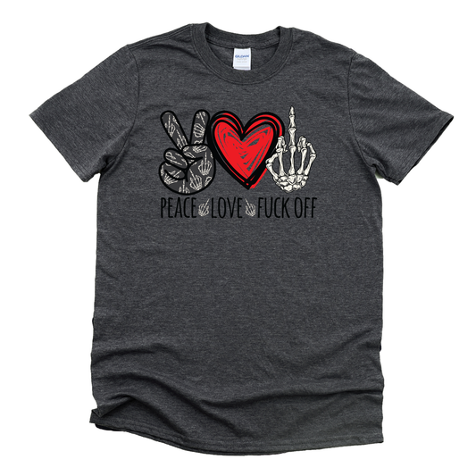 Peace Love F Off Shirt