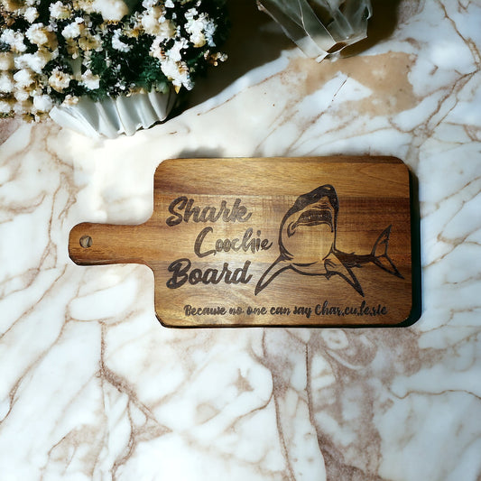 Shark Coochie Board Because no one can say char-cu-te-rie