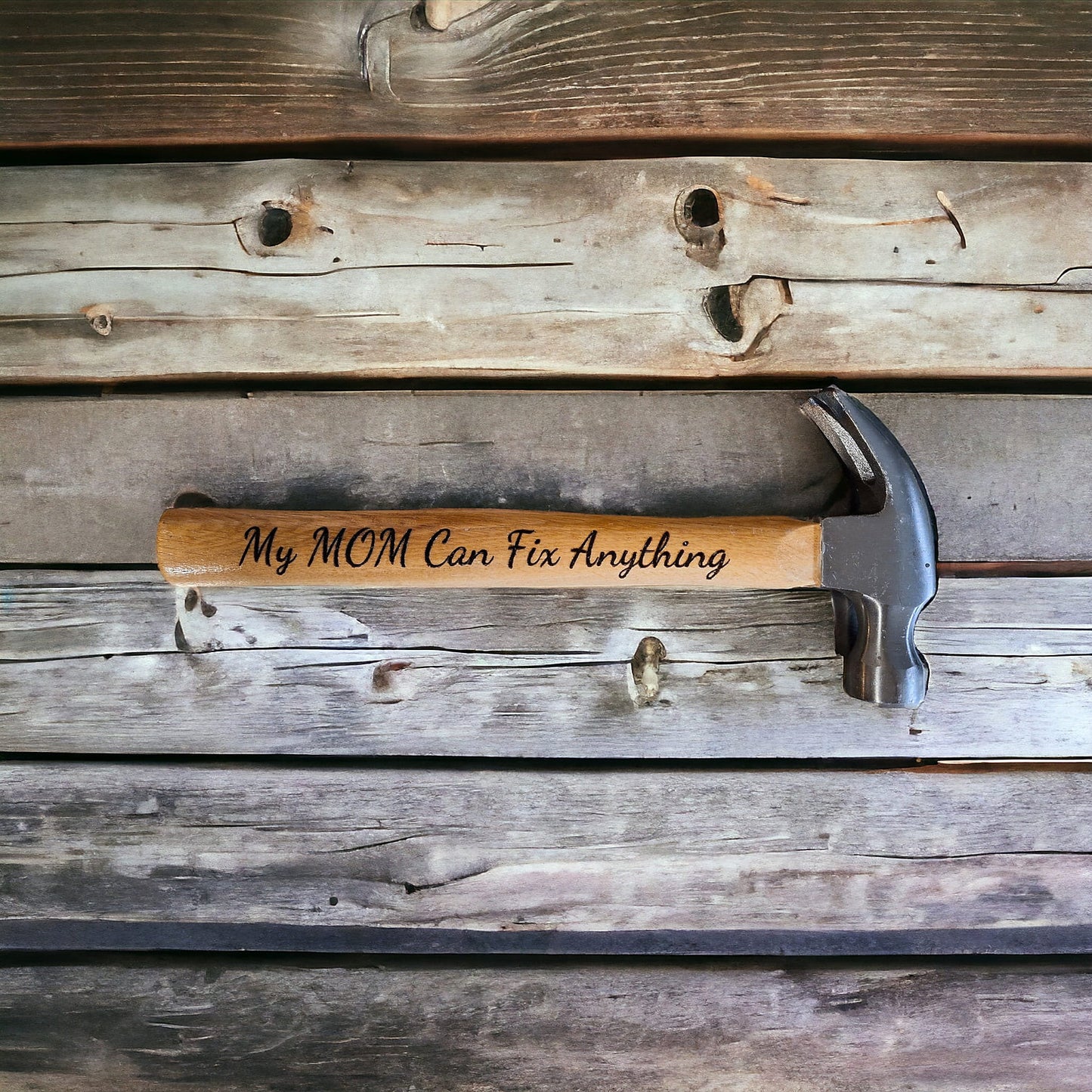 My Mom Can Fix Anything Hammer