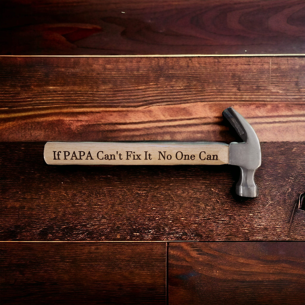 If Papa Can't Fix It No One Can Hammer